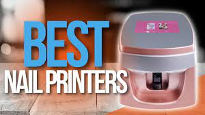 top 5 best nail printers nail