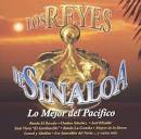 Los Reyes de Sinaloa: Lo Mejor del Pacífico