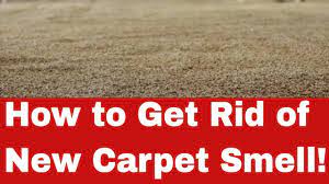how to get rid of new carpet smell fast