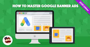 here s how to master google banner ads