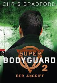 Super Bodyguard - Der Angriff eBook by Chris Bradford - EPUB Book | Rakuten  Kobo 9783641206925