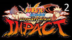 Naruto Shippuden Ultimate Ninja Impact Walkthrough Part 2 - Results of  Training - YouTube