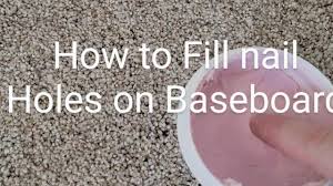 filling nail holes in baseboard you