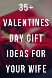 best valentines day gifts for your wife
