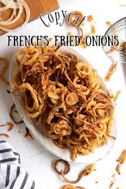 copycat french s fried onions recipe