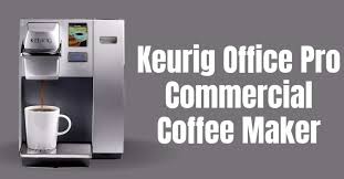 keurig office pro commercial coffee