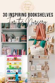 3o Most Inspiring Nursery Bookshelves