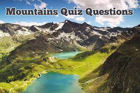 Challenge them to a trivia party! Mountains Quiz Questions And Answers Q4quiz