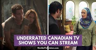 9 underrated canadian tv shows you can