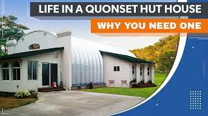 Life In A Quonset Hut House Why You