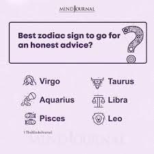 zodiac sign to go for honest advice