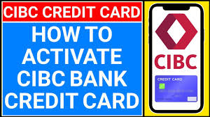 how to activate cibc credit card cibc