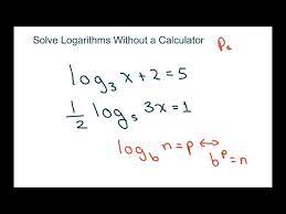Solve Logarithms Without A Calculator