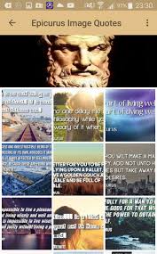 Share epicurus quotations about pleasure, evil and philosophy. Epicurus Quotes For Android Apk Download