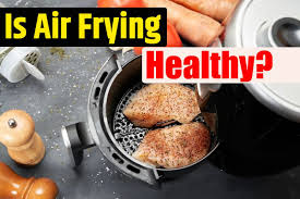 know top 5 health benefits of air fryers