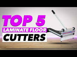 top 5 best laminate floor cutters to