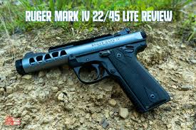 ruger mark iv 22 45 lite review the