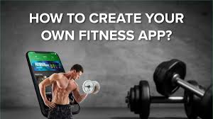 how to create your own fitness app