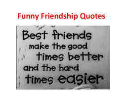 And yet, true friendship, once recognized, in its essence is effortless. Best Friend Quotes And Sayings