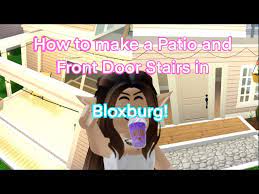 Patio And Front Door Stairs In Bloxburg