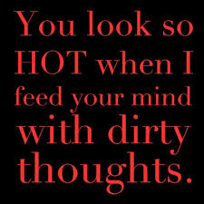 Dirty Flirting Quotes. QuotesGram via Relatably.com