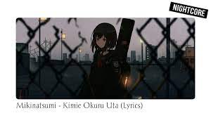 Expres Music on X: Nightcore - Kimie Okuru Uta (Lyrics) Singer @723catlove  Nightcore video: t.cob5Ov2iHQSH Nightcore Japanese Mikinatsumi  t.co7dlnHsqD74  X