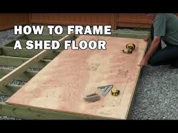 build a shed floor shed building