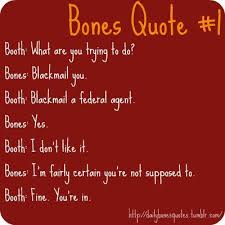Bones Quote #1 I love this show!!-- and this sets the tone for ... via Relatably.com