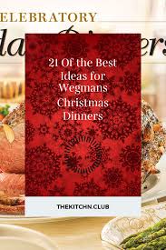 Choose a new shopping mode. 21 Of The Best Ideas For Wegmans Christmas Dinners Christmas Dinner Crockpot Christmas Christmas Food