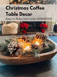 christmas coffee table decor so easy to