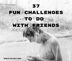 37 fun challenges to do with friends at