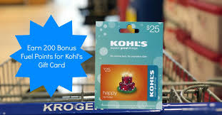 Act now while offer lasts. 200 Bonus Fuel Points When You Buy A Kohl S Gift Card At Kroger Kroger Krazy