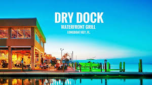 dry dock waterfront grill longboat key