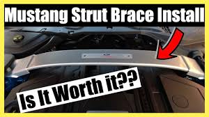 mustang strut brace install is it