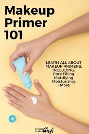 makeup primer everything you need to know