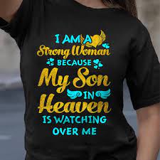 i am a strong woman because my son in
