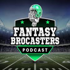 Fantasy BroCasters - Fantasy Football Podcast