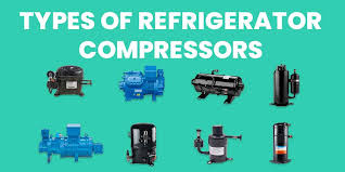 types of refrigerator compressors