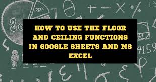 ceiling functions in google sheets