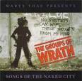 The Groups of Wrath: Songs of the Naked City