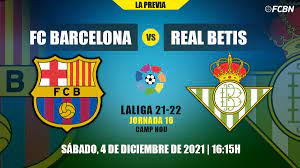 Everything you need to know about LaLiga FC Barcelona-Real Betis