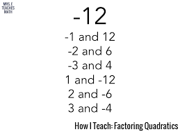 How I Teach Factoring Quadratics Mrs