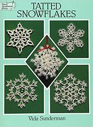 Tatted Snowflakes Dover Needlework Dover Knitting