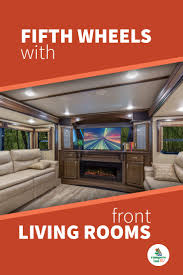 top 4 fifth wheels with front living rooms