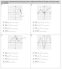 The worksheet is an assortment of 4 intriguing pursuits precalculus worksheets with answers. Https Www Tamdistrict Org Cms Lib Ca01000875 Centricity Domain 546 Limits 20worksheet 20hw 2018 Pdf