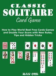 We did not find results for: Classic Solitaire Cards Games How To Play World Best Free Cards Games And Double Your Score With New Rules Tips And Hidden Tricks By Ray One Nook Book Ebook Barnes