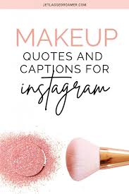 makeup captions for your insram