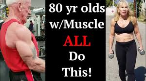 80 year olds with muscle all do this