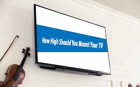 How High Should You Mount Your Tv