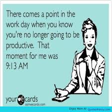 Workday-Work-Morning-Monday-Tuesday-Productive-Quote-.jpg via Relatably.com